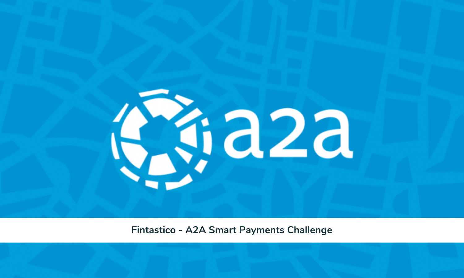 A2A Smart Payments fintech call